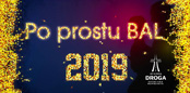 Po prostu bal… BAL KARNAWAŁOWY 2019